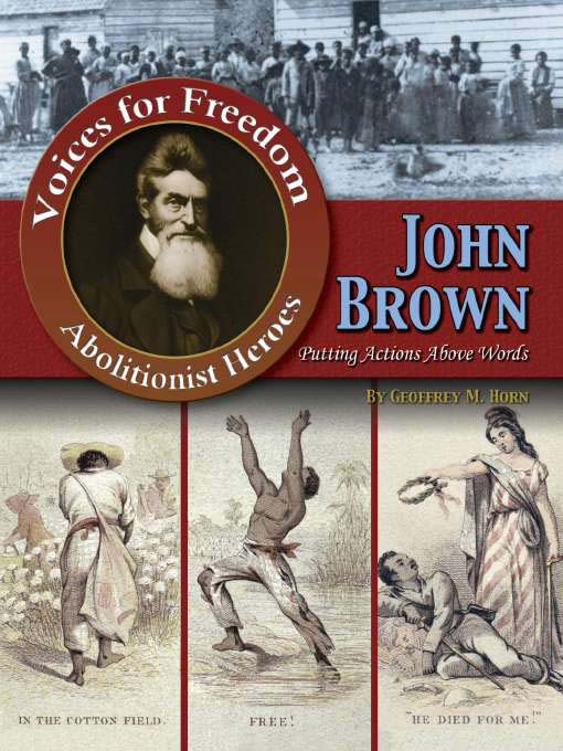 Title details for John Brown: Putting Actions Above Words by Geoffrey Michael Horn - Available